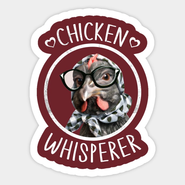 Chicken Whisperer, Chicken Whisper, Chicken Girlfriend, Chicken Wife, Chicken Lady, Adult Chicken, Crazy Chicken Sassy Chicken, Hen Chicken, Women's Chicken, Cute Chicken Sticker by GraviTeeGraphics